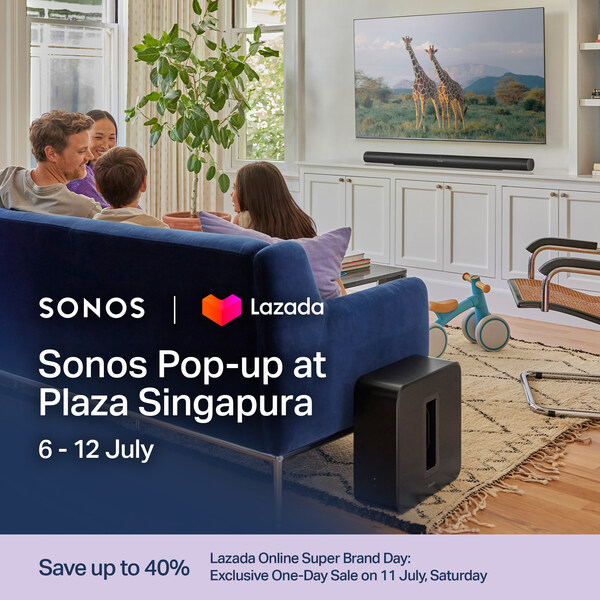 Sonos and Lazada collaborate on an online Super Brand Day on 11 July, with a pop-up at Plaza Singapura during 6-12 July for an innovative O2O experience.